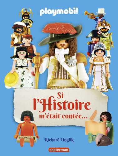 PLAYMOBIL -SI L'HISTOIRE M'ETAIT CONTEE, de Richard Unglik | portada del libro