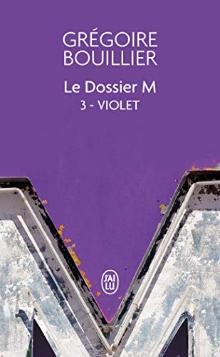 LE DOSSIER M VOL. 3, de Grégoire Bouillier | portada del libro