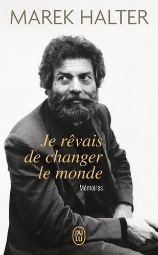 E REVAIS DE CHANGER LE MONDE, de Marek Halter | portada del libro