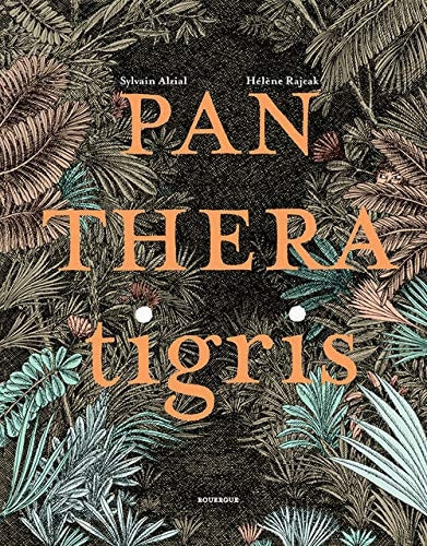 PANTHERA TIGRIS, de Sylvain Alzial | portada del libro