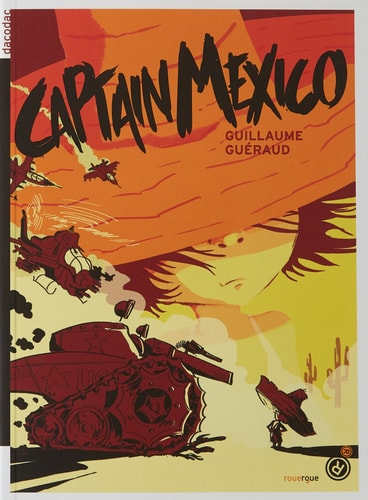 CAPTAIN MEXICO, de Guillaume Guéraud | portada del libro
