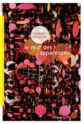 LE MUR DES APPARENCES, de Gwladys Constant | portada del libro