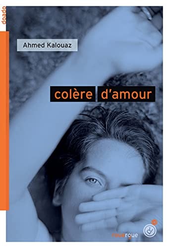 COLERE DAMOUR, de Ahmed Kalouaz | portada del libro