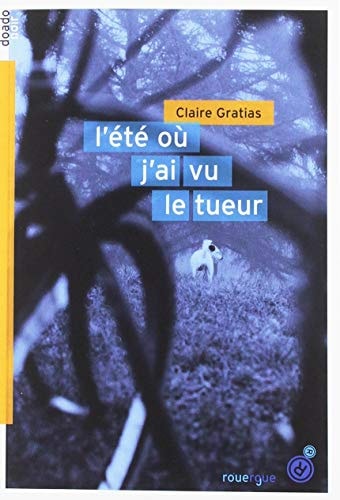 LETE OU JAI VU LE TUEUR, de Claire Gratias | portada del libro