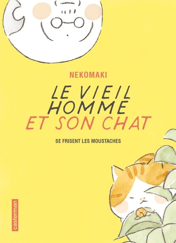 LE VIEIL HOMME ET SON CHAT T3 SE FRISENT LES MOUSTACHES, de Nekomaki | portada del libro