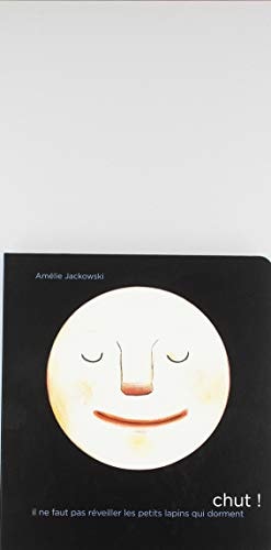 CHUT, IL NE FAUT PAS REVEILLER LES PETITS LAPINS QUI DORMENT, de Amélie Jackowski | portada del libro