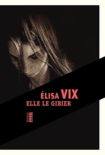 ELLE LE GIBIER, de Élisa Vix | portada del libro