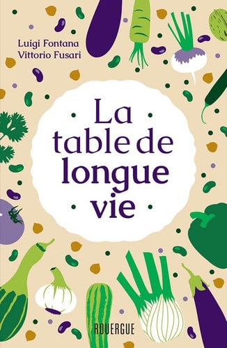 LA TABLE DE LONGUE VIE, de Luigi Fontana | portada del libro