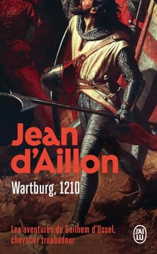 Les aventures de Guilhem d'Ussel, chevalier troubadour, de Jean d' Aillon | portada del libro