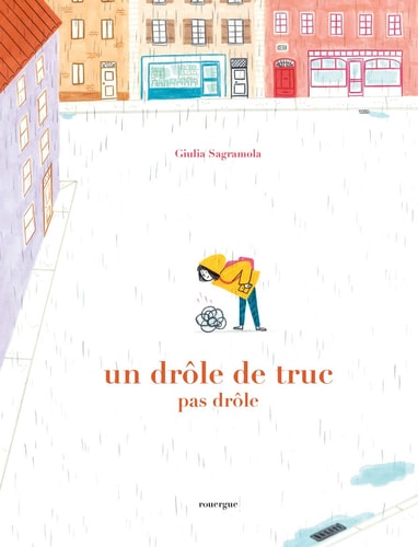 UN DROLE DE TRUC PAS DROLE, de Giulia Sagramola | portada del libro