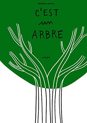 C'EST UN ARBRE, de Delphine Perret | portada del libro