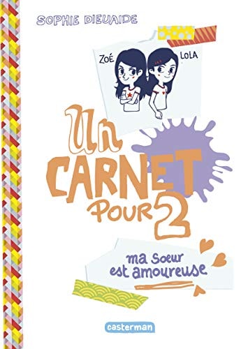 UN CARNET POUR DEUX T2 MA SOEUR EST AMOUREUSE, de Sophie Dieuaide | portada del libro