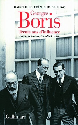 GEORGES BORIS TRENTE ANS D'INFLUENCE, de Crémieux-Brilhac | portada del libro