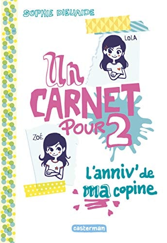 UN CARNET POUR DEUX T1 L'ANNIV' DE MA COPINE, de Sophie Dieuaide | portada del libro