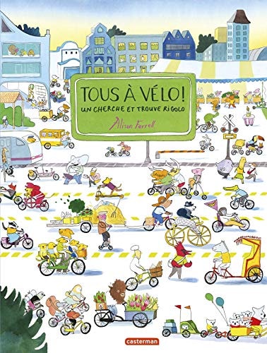 CHERCHE ET TROUVE -TOUS A VELO ! UN CHERCHE ET TROUVE RIGOLO, de Alison Farrell | portada del libro