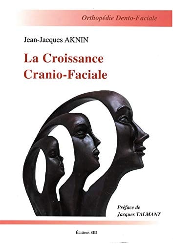 CROISSANCE CRANIO-FACIALE LA, de Jean-Jacques Aknin | portada del libro