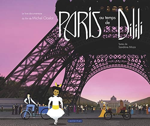 DILILI -PARIS AU TEMPS DE DILILI LE DOCUMENTAIRE, de Sandrine Mirza | portada del libro