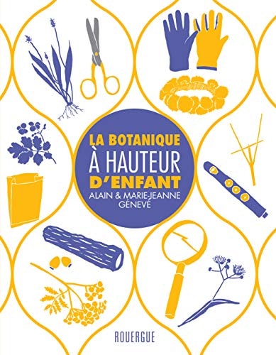 LA BOTANIQUE A HAUTEUR DENFANT, de Alain Génevé | portada del libro