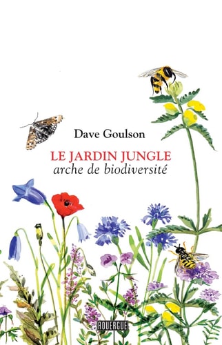 LE JARDIN JUNGLE, de Dave Goulson | portada del libro