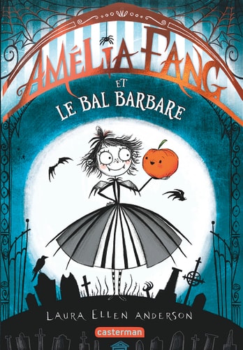 AMELIA FANG T1 LE BAL BARBARE, de Laura Ellen Anderson | portada del libro