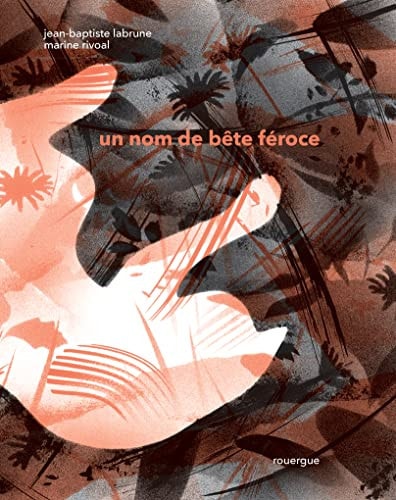 UN NOM DE BÒTE FEROCE, de Jean-Baptiste Labrune | portada del libro