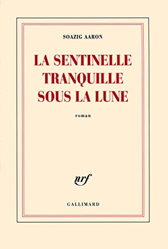 LA SENTINELLE TRANQUILLE SOUS LA LUNE, de Aaron | portada del libro
