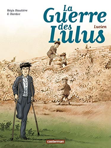 LA GUERRE DES LULUS 6 LUCIEN, de Régis Hautière | portada del libro