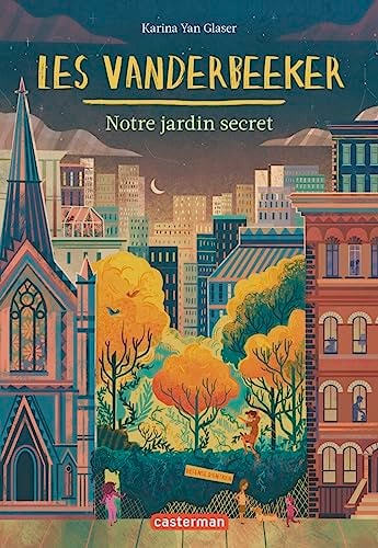 LES VANDERBEEKER T2 NOTRE JARDIN SECRET, de Karina Yan Glaser | portada del libro