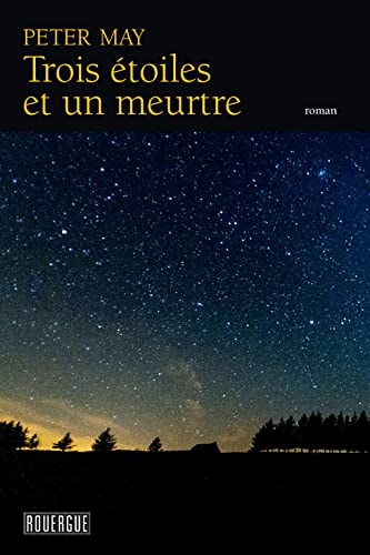 TROIS ETOILES ET UN MEURTRE, de Peter May | portada del libro