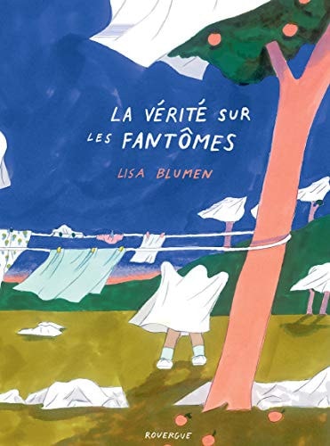LA VERITE SUR LES FANTOMES, de Lisa Blumen | portada del libro