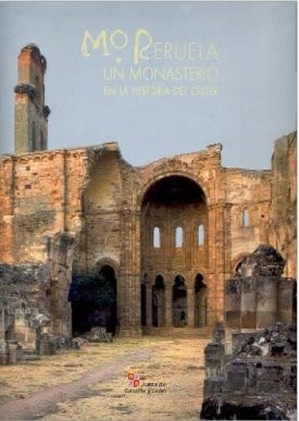 MORERUELA, UN MONASTERIO EN LA HISTORIA DEL CISTER, de PALACIOS ALBERTI | portada del libro