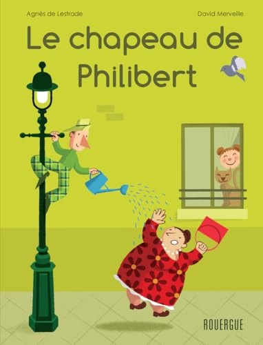 LE CHAPEAU DE PHILIBERT., de Agnès de Lestrade | portada del libro