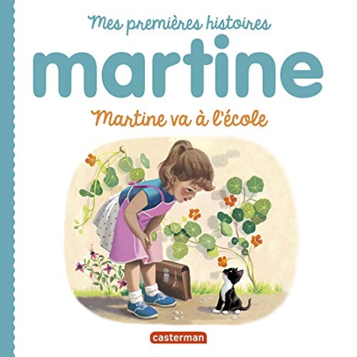MARTINE, MES PREMIERES HISTOIRES -MARTINE VA A L'ECOLE, de Gilbert Delahaye | portada del libro