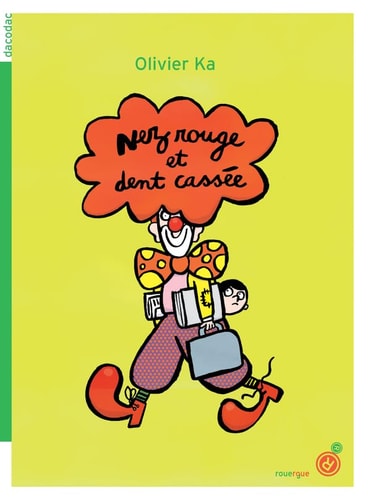 NEZ ROUGE ET DENT CASSEE, de Olivier Ka | portada del libro