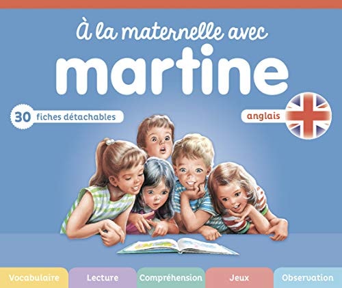 A LA MATERNELLE AVEC MARTINE J'APPRENDS L'ANGLAIS 4-6 ANS, de Delahaye | portada del libro
