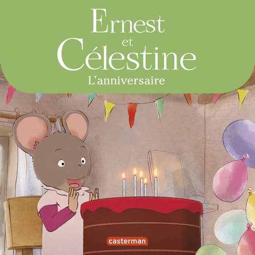 ERNEST ET CELESTINE -L'ANNIVERSAIRE DE CELESTINE LES ALBUMS, de Gabrielle Vincent | portada del libro