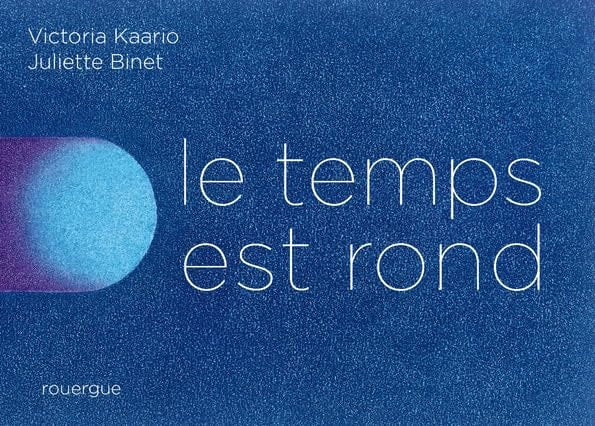 LE TEMPS EST ROND, de Victoria Kaario | portada del libro