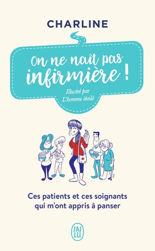 N NE NAIT PAS INFIRMIEREA!, de Charline (infirmière libérale).) | portada del libro