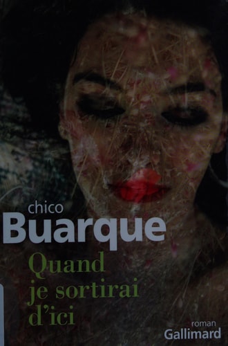 QUAND JE SORTIRAI D'ICI, de Chico Buarque | portada del libro