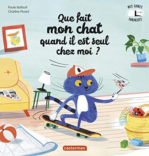 MES LIVRES SURPRISES -QUE FAIT MON CHAT QUAND IL EST SEUL CH, de Paule Battault | portada del libro