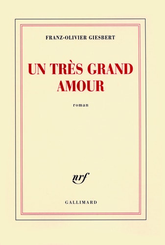 UN TRES GRAND AMOUR, de Franz Olivier Giesbert | portada del libro