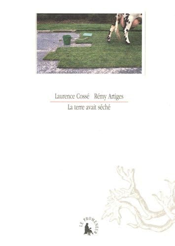 LA TERRE AVAIT SECHE, de Laurence Cossé | portada del libro