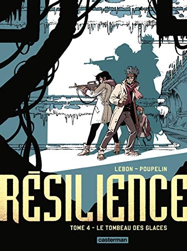 RESILIENCE T4 LE TOMBEAU DES GLACES, de Augustin Lebon | portada del libro