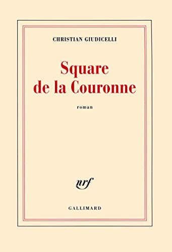 SQUARE DE LA COURONNE, de Christian Giudicelli | portada del libro