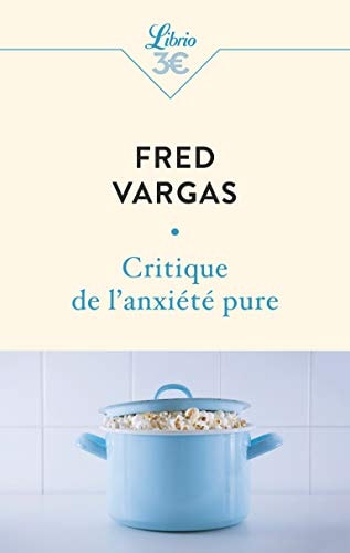 CRITIQUE DE L'ANXIETE PURE, de Fred Vargas | portada del libro