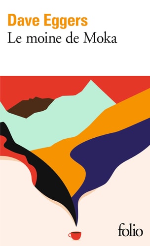 LE MOINE DE MOKA, de Dave Eggers | portada del libro