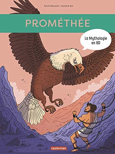 LA MYTHOLOGIE EN BD -11- PROMETHEE, de Sylvie Baussier | portada del libro