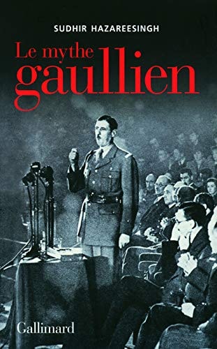 LE MYTHE GAULLIEN, de Hazareesingh | portada del libro