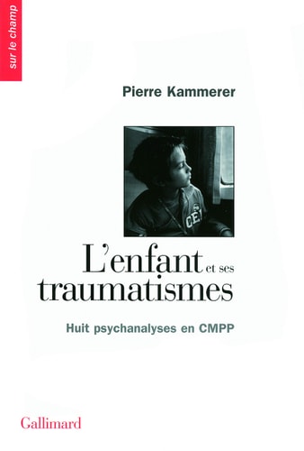 L'ENFANT ET SES TRAUMATISMES, de Pierre Kammerer | portada del libro