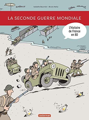 L'HISTOIRE DE FRANCE EN BD -8- LA SECONDE GUERRE MONDIALE NE, de Isabelle Bournier | portada del libro
